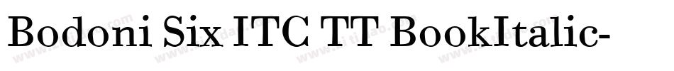 Bodoni Six ITC TT BookItalic字体转换 Bodoni Six ITC TT BookItalic字体转换